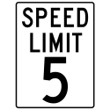 SPEED LIMIT 5 SIGN 24"X18"