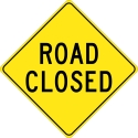 ROAD CLOSED SIGN 24" X 24"