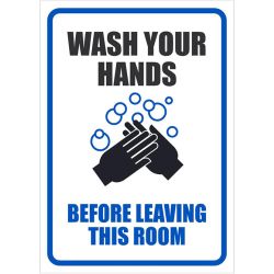 WASH HANDS BEFORE LEAVING SIGN