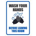 WASH HANDS BEFORE LEAVING SIGN